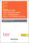 Protección multidisciplinar del vulnerable en la sociedad digital | 9788411626477 | Portada