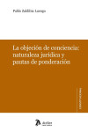 La objeción de conciencia: naturaleza jurídica y pautas de ponderación | 9788410174269 | Portada