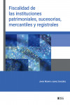 Fiscalidad de las instituciones patrimoniales, sucesorias, mercantiles y registrales | 9788499548715 | Portada