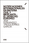 Notificaciones internacionales en materia civil y mercantil: El derecho europeo | 9788412807288 | Portada
