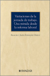 Variaciones de la jornada de trabajo. Una mirada desde la reforma laboral | 9788410296978 | Portada