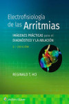 Electrofisiología de las Arritmias. Imágenes Prácticas para el Diagnóstico y la Ablación | 9788419663061 | Portada