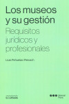 Los museos y su gestión. Requisitos jurídicos y profesionales | 9788413817385 | Portada