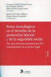 Retos tecnológicos en el derecho de la protección laboral y de la seguridad social: Por una correcta transferencia del conocimiento en el sector legal | 9788410174603 | Portada