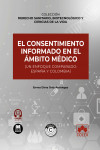 Consentimiento informado en el ámbito médico. (Un enfoque comparado: España y Colombia) | 9788411945486 | Portada