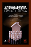 Autonomía privada, familias y herencia | 9788411945752 | Portada