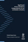 Significado de los consejeros independientes en las sociedades cotizadas | 9788413556079 | Portada