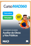 Curso MAD360 Auxiliar de Obras y Vías Públicas + Libros Papel Ayuntamiento de Madrid | 9788414288047 | Portada