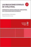 Las obligaciones estatales de tutela penal. Fundamentos constitucionales del derecho penal en el estado democrático de derecho | 9788411690461 | Portada