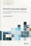 Derecho procesal digital. Problemas derivados de la aplicación de las tecnologías al proceso judicial | 9788419905987 | Portada