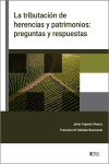 La Tributación de herencias y patrimonios: preguntas y respuestas | 9788499548814 | Portada