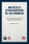 Análisis de la retroalimentación del ciclo normativo. De la evaluación Ex Post a la planificación normativa | 9788411947091 | Portada