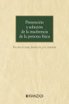 Prevención y solución de la insolvencia de la persona física. La evaluación de la solvencia y el fomento del préstamo responsable a través del régimen concursal de segunda oporunidad | 9788410784208 | Portada