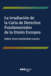 La irradiación de la Carta de Derechos Fundamentales de la Unión Europea | 9788413817798 | Portada