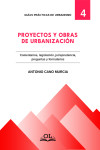 Proyectos y obras de Urbanización. Comentarios, legislación, jurisprudencia, preguntas y formularios | 9788417592417 | Portada