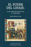 EL PODER DEL LINAJE: LA ALTA NOBLEZA DE CASTILLA Y LEÓN EN LA EDAD MEDIA | 9788434030060 | Portada