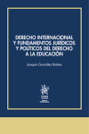 Derecho Internacional y fundamentos jurídicos y políticos del derecho a la educación | 9788410569645 | Portada