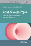 Atlas de Colposcopia. De la Imagen Colposcópica a la Histopatología | 9789878452869 | Portada