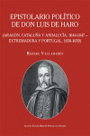 EPISTOLARIO POLÍTICO DE DON LUIS DE HARO (ARAGÓN, CATALUÑA Y ANDALUCÍA, 1644-1647 - EXTREMADURA Y PORTUGAL, 1658-1659) | 9788434030121 | Portada