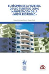 El régimen de la vivienda de uso turístico como manifestación de la Nueva Propiedad | 9788410710252 | Portada