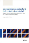 Modificación estructural del contrato de sociedad. Régimen ordinario y situación de insolvencia. La nueva Ley de Modificaciones Estructurales | 9788490908013 | Portada