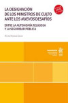 La designación de los ministros de culto ante los nuevos desafíos. Entre la autonomía religiosa y la seguridad pública | 9788410715738 | Portada