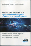 Estudios sobre los efectos de la aplicación de la Inteligencia Artificial en el sistema jurídico | 9788410448452 | Portada