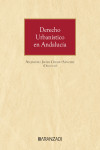 Derecho urbanístico en Andalucía. Comentarios a la Ley 7/2021, de 1 de diciembre, de impulso para la sostenibilidad del territorio de Andalucía y su reglamento | 9788411638470 | Portada