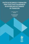 Políticas de empleo y formación para colectivos vulnerables en un mercado de trabajo en transición | 9788410950504 | Portada