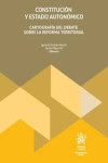 Constitución y Estado Autonómico. Cartografía del debate sobre la reforma territorial | 9788410567467 | Portada