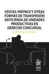 Ventas prepack y otras formas de transmisión anticipada de unidades productivas en Derecho Concursal | 9788410719989 | Portada