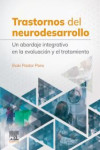 Trastornos del Neurodesarrollo. Un Abordaje Integrativo en la Evaluación y el Tratamiento | 9788491139034 | Portada