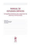 Manual de estudios críticos: cartografías disidentes para comprender las relaciones internacionales | 9788410569683 | Portada