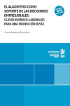 El algoritmo como soporte de las decisiones empresariales: claves jurídico-laborales para una transición justa | 9788410711013 | Portada