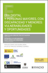 Era digital y personas mayores, con discapacidad y menores: vulnerabilidades y oportunidades | 9788410850040 | Portada