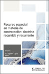 Recurso especial en materia de contratación: doctrina recurrida y recurrente | 9788470529764 | Portada