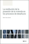 La restitución de la posesión de la vivienda en los procesos de desahucio | 9788490908136 | Portada