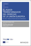 El poder transformador del derecho de la Unión Europea. Retos y resultados seleccionados | 9788411628617 | Portada