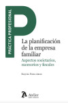 La planificación de la empresa familiar. Aspectos societarios, sucesorio y fiscales | 9791387543556 | Portada