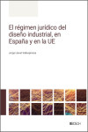 El régimen jurídico del diseño industrial, en España y en la UE | 9788490908099 | Portada