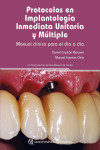 Protocolos en Implantología Inmediata Unitaria y Múltiple. Manual Clínico para el día a día | 9788412898248 | Portada