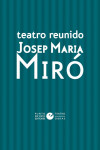 Teatro reunido de Josep Maria Miró. Pack 2 Volúmenes | 9791387624040 | Portada