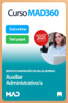 Curso MAD360 (30 días renovable) Auxiliar Administrativo/a + Libros Papel Servicio Madrileño de Salud (SERMAS) | 9788414299074 | Portada