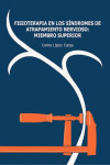 Fisioterapia en los Síndromes de Atrapamiento Nervioso: Miembro Superior | 9788409733361 | Portada