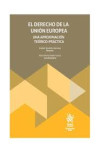 El derecho de la Unión Europea. Una aproximación teórico-práctica | 9791370107147 | Portada