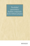 Fiscalidad autonómica. Análisis comparado de los tributos propios | 9788410854277 | Portada