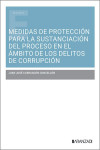 Medidas de protección para la sustanciación del proceso en el ámbito de los delitos de corrupción | 9788410854871 | Portada