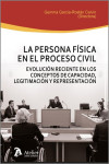 Persona física en el proceso civil. Evolución reciente en los conceptos de capacidad, legitimación y representación | 9791387867744 | Portada