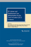 EU LABOUR AND EMPLOYMENT LAW. INTERPRETATION BY THE COURT OF JUSTICE (ECJ) 2 TOMOS | 9788434031036 | Portada