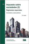 Impuesto sobre sociedades (2). Regímenes especiales. Comentarios y casos prácticos | 9788445449288 | Portada